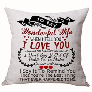 Best Anniversary Gifts For Lover Wife Nordic Sweet Warm Sayings To My Wonderful Wife When I Tell You I Love You Cotton Linen Decorative Throw Pillow Case Cushion Cover Square 18 X 18 Inches