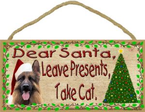 Blackwater Trading Dear Santa Leave Presents Take Cat German Shepherd Christmas Dog Sign Plaque 5x10