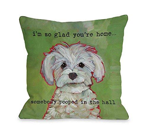 One Bella Casa Somebody Pooped Throw Pillow By Ursula Dodge, 18X 18, Green